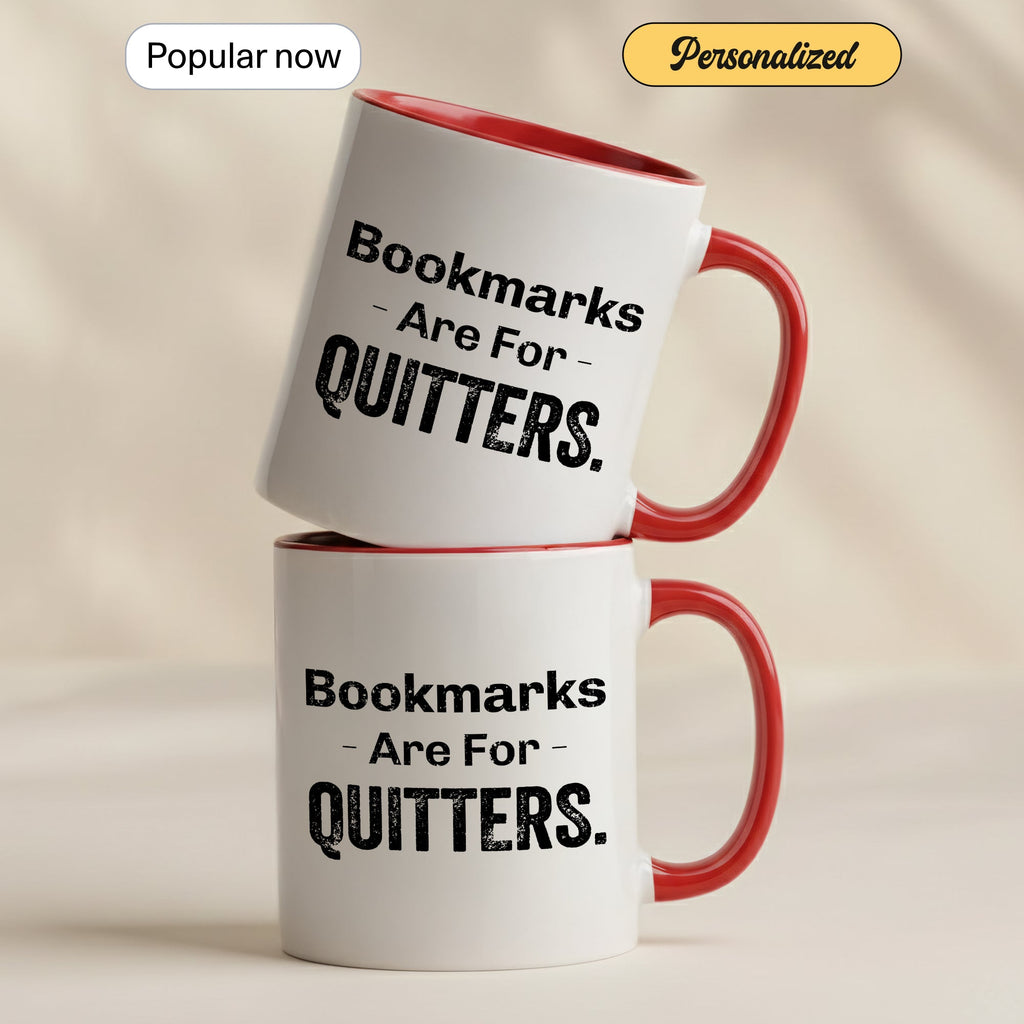 Bookmarks Are For Quitters Mug – Funny Book Lover Coffee Cup – Reader Humor Gift – Multi Color Ringer Mug 11oz 15oz |Mug 105