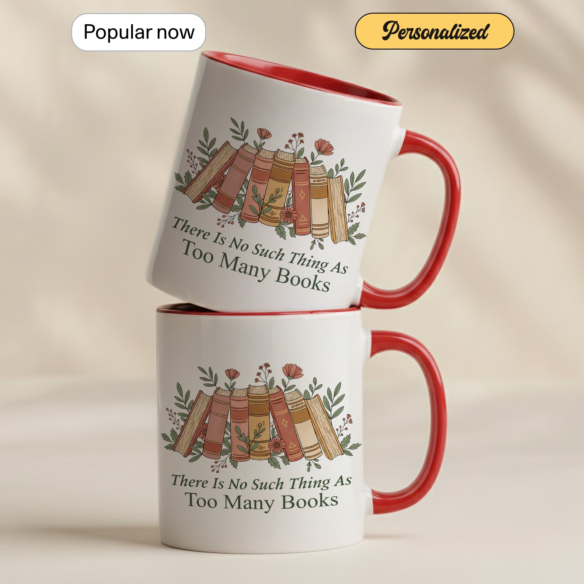 There Is No Such Thing As Too Many Books Mug – Aesthetic Book Lover Coffee Cup – Reader Gift – 11oz 15oz Ringer Mug |Mug 154