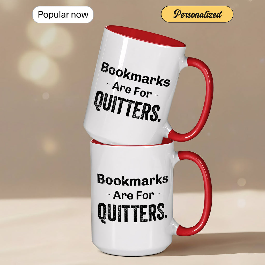 Bookmarks Are For Quitters Mug – Funny Book Lover Coffee Cup – Reader Humor Gift – Multi Color Ringer Mug 11oz 15oz |Mug 105