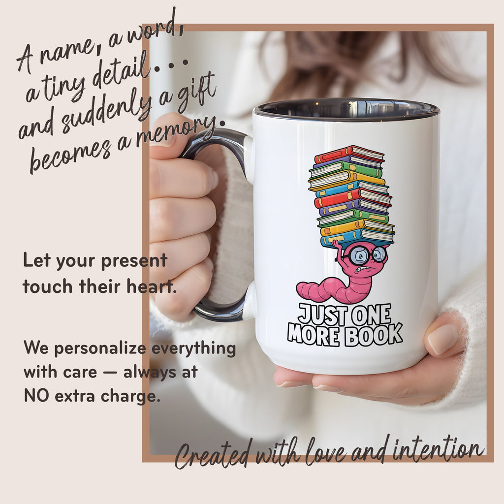 Just One More Book Mug – Cute Bookworm Coffee Cup – Funny Reader Gift – Book Lover Ringer Mug 11oz 15oz |Mug 141