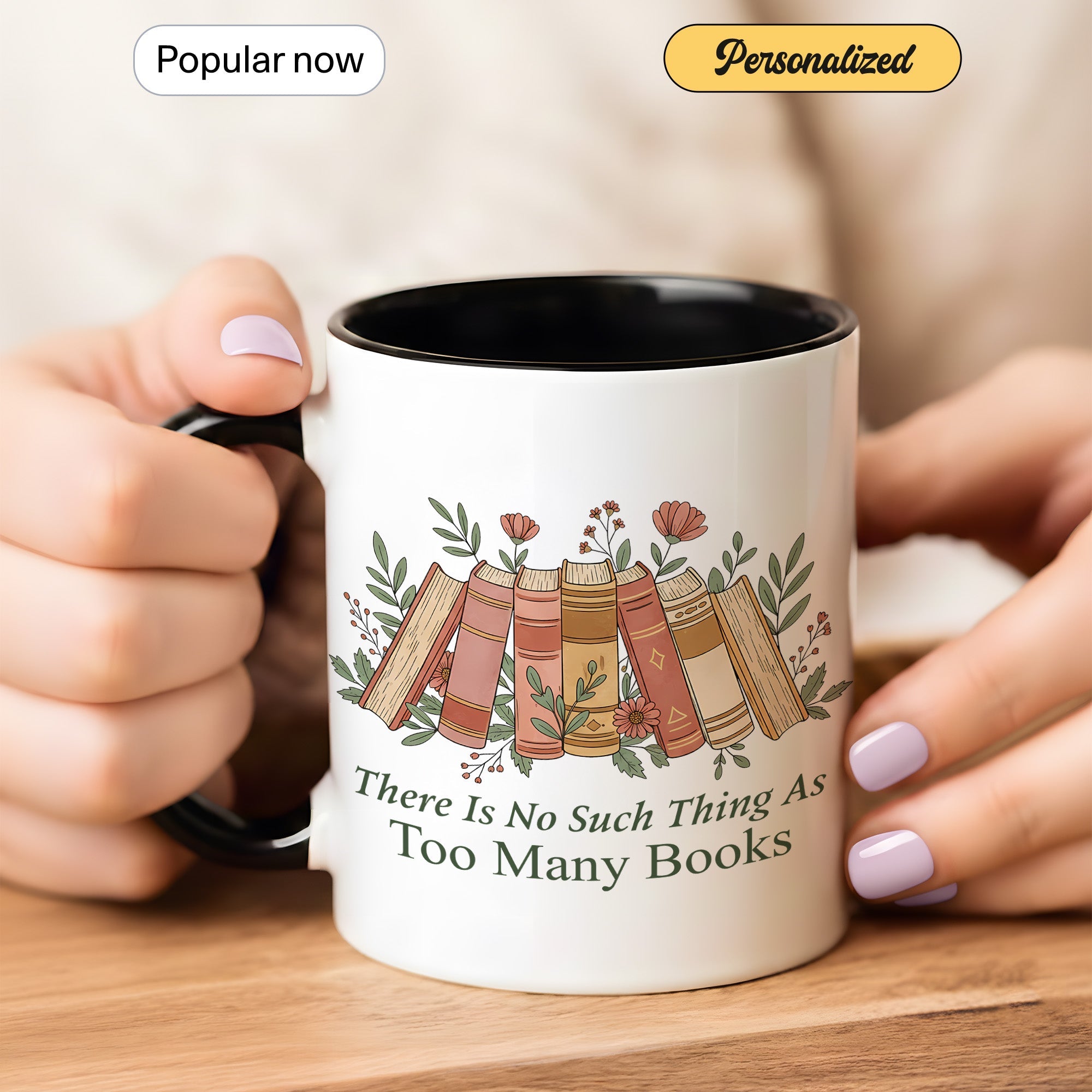 There Is No Such Thing As Too Many Books Mug – Aesthetic Book Lover Coffee Cup – Reader Gift – 11oz 15oz Ringer Mug |Mug 154