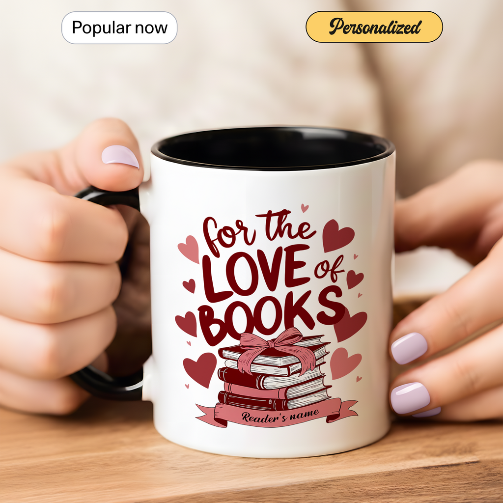 For The Love Of Books Personalized Mug – Custom Book Lover Gift – Romantic Reader Coffee Cup – 11oz 15oz Ringer Mug |Mug 114