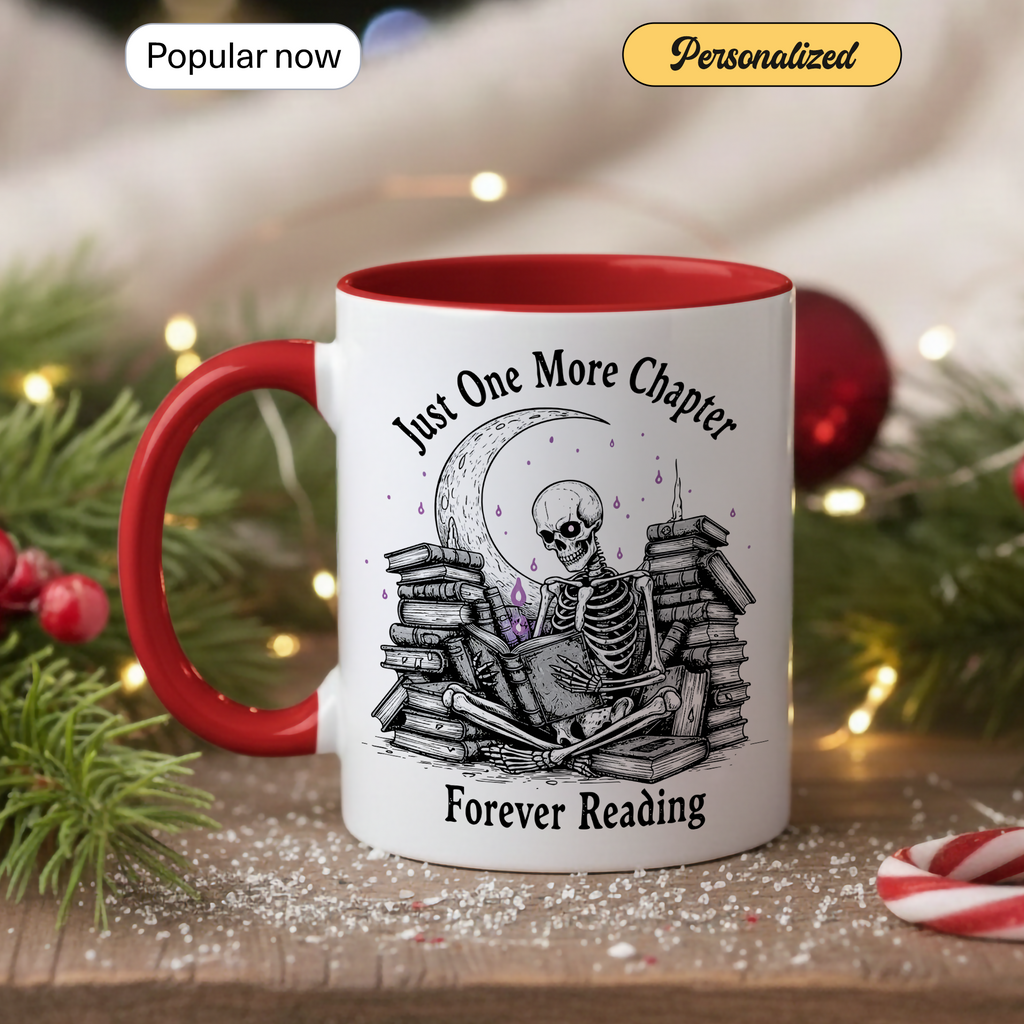 Just One More Chapter Mug – Forever Reading Skeleton Mug – Gothic Book Lover Gift – Dark Humor Reader Coffee Cup 11oz 15oz | Mug 117