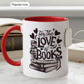 For The Love Of Books Personalized Mug – Custom Book Lover Gift – Reader Coffee Cup – Romantic Literary Mug 11oz 15oz | Mug 119