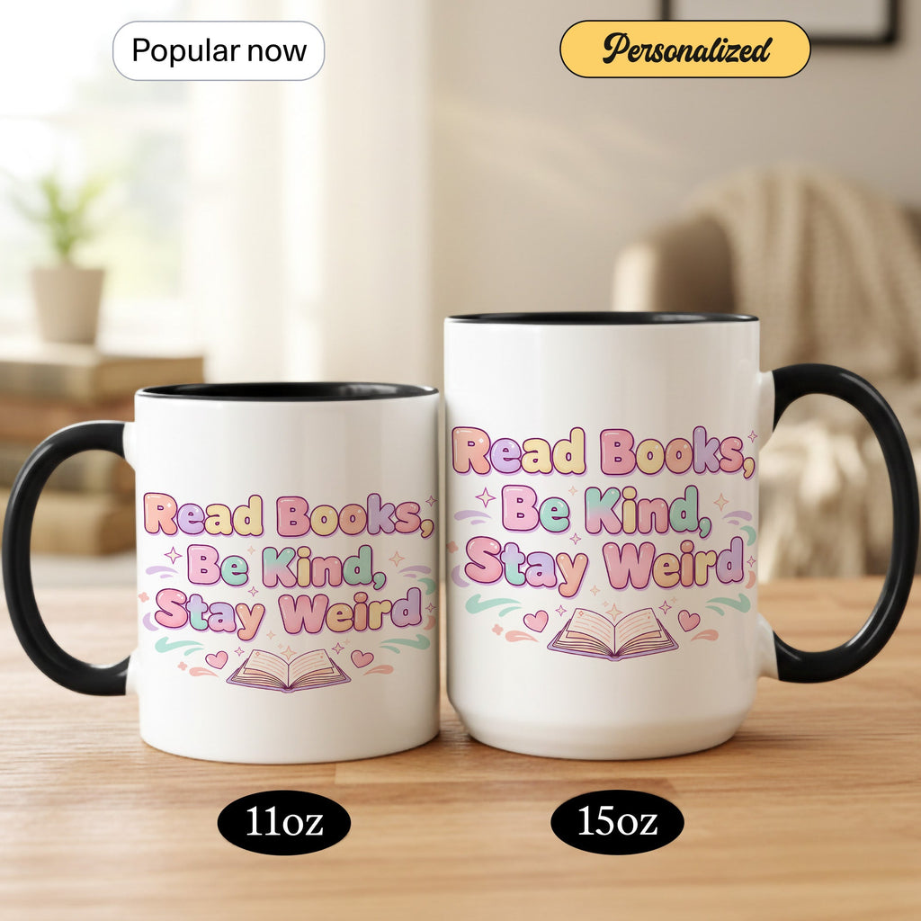 Read Books Be Kind Say Weird Mug - Cute Book Lover Coffee Cup - Pastel Aesthetic Reader Gift - Bookworm Mug for Women - 11oz 15oz | Mug 157