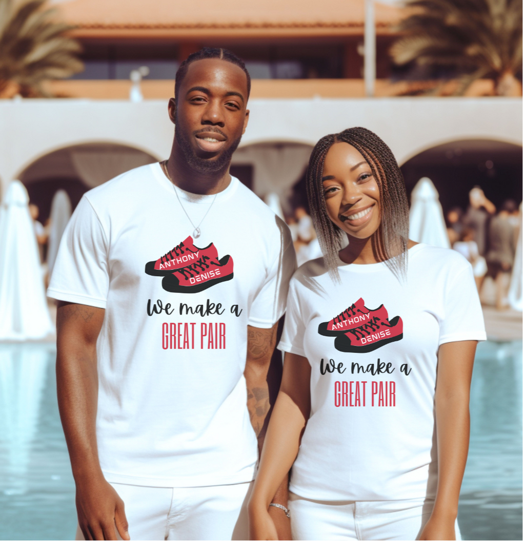Matching couples tshirt. We Make A Great Pair