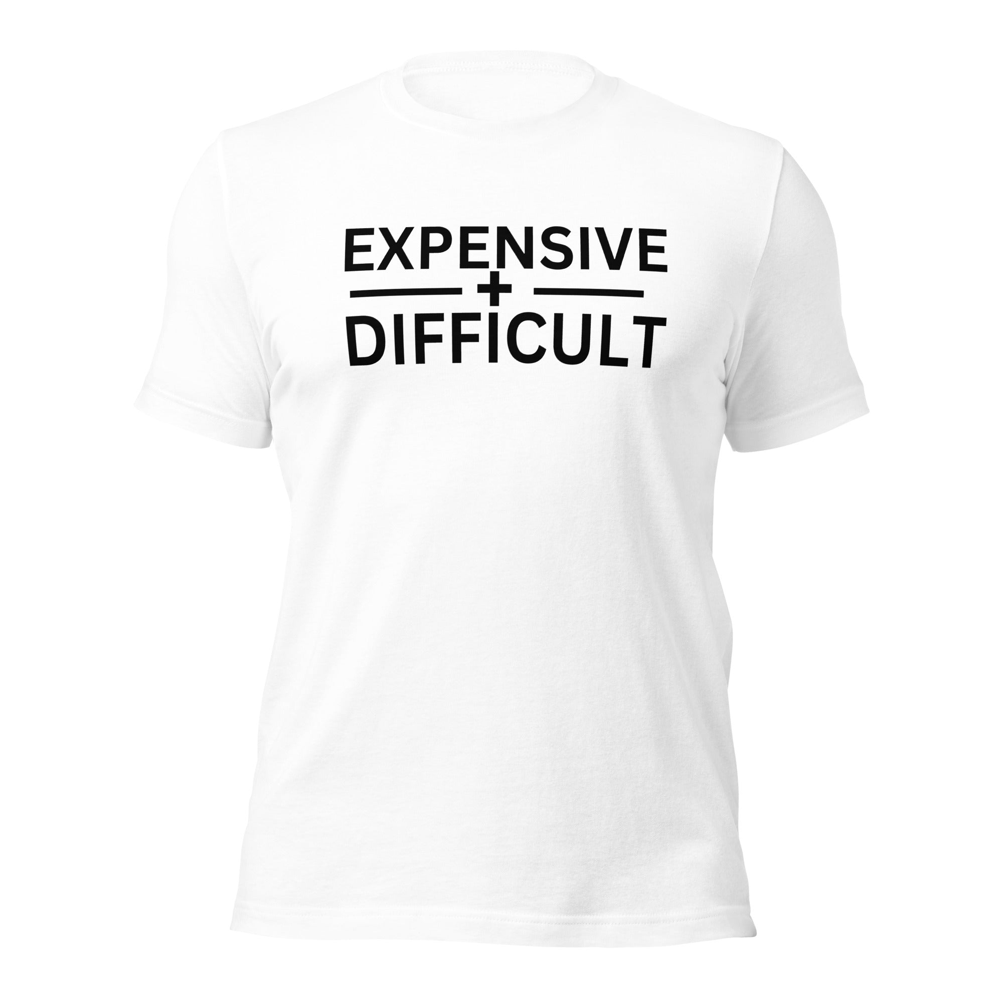 Expensive and difficult t-shirt, sassy girl tee, high maintenance shirt